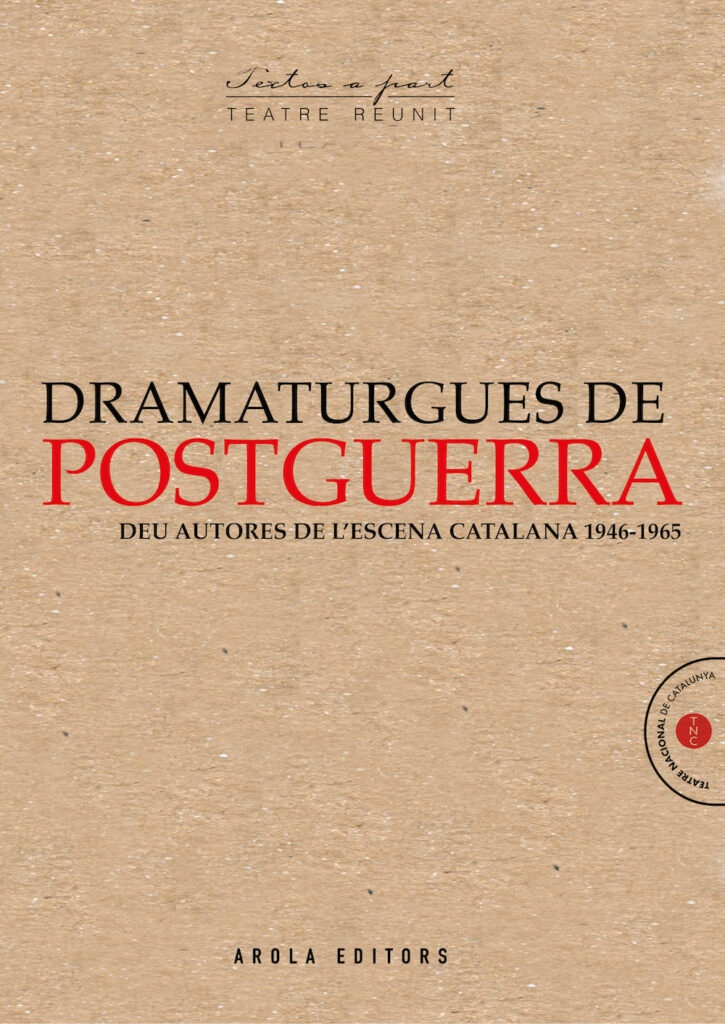 Dramaturgues de postguerra. Deu autores de l’escena catalana 1946-1965